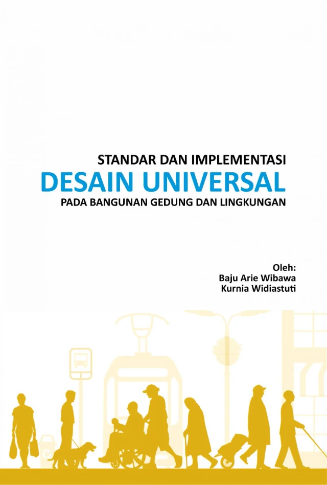 Buku Standar dan Implementasi Desain Universal Pada Bangunan Gedung dan Lingkungan