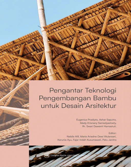 Buku Pengantar Teknologi Pengembangan Bambu untuk Desain Arsitektur